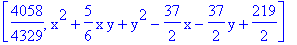 [4058/4329, x^2+5/6*x*y+y^2-37/2*x-37/2*y+219/2]